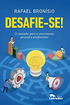 Desafie-se!: O caminho para o crescimento pessoal e profissional