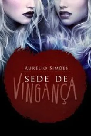 SEDE DE VINGANÇA