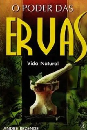 O Poder das Ervas