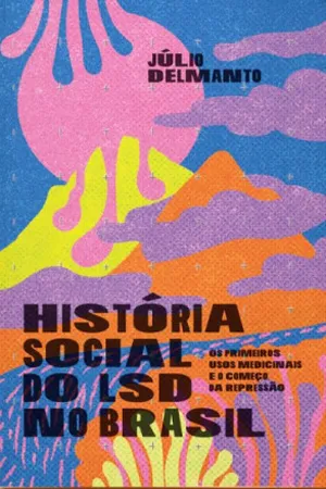 História Social do LSD no Brasil