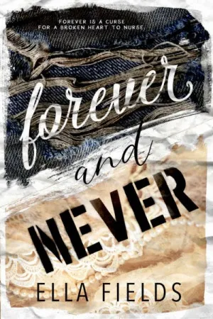 Forever and Never: An Angsty Standalone Romance (Magnolia Cove)
