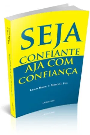 Seja Confiante Aja com Confiança
