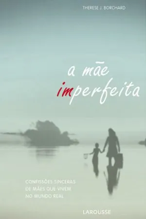 A mãe imperfeita