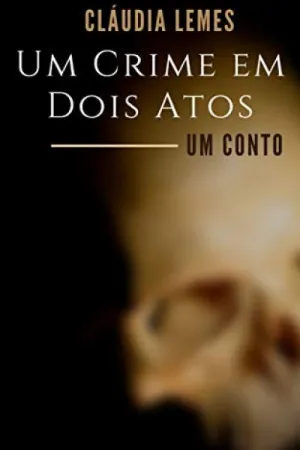 Um Crime em Dois Atos