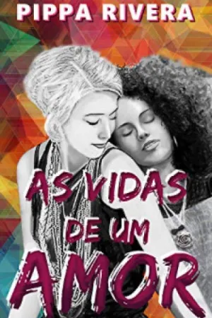 As Vidas de Um Amor