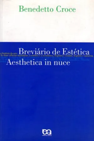Breviário de Estética / Aesthetica In Nuce