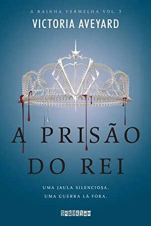 A prisão do rei (A Rainha Vermelha Livro 3)