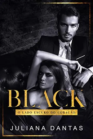Black: O Lado Escuro do Coração - Ato I