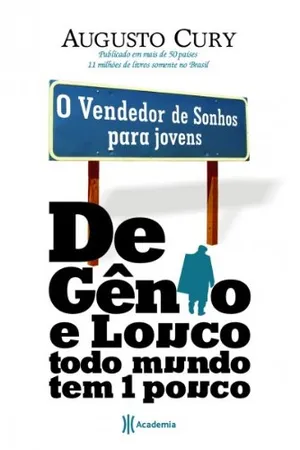 De gênio e louco todo mundo têm um pouco