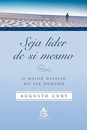 Seja líder de si mesmo: O maior desafio do ser humano