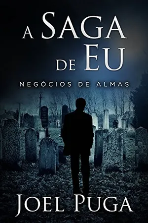 A Saga de Eu - Negócios de Almas