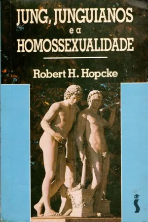 Jung, Junguianos e Homossexualidade