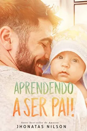 Aprendendo a ser pai!