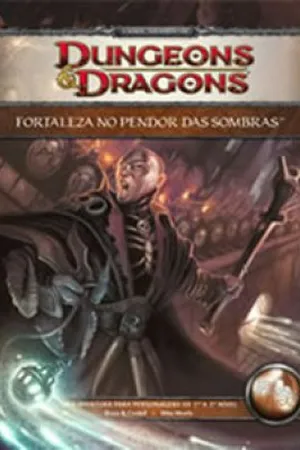 Dungeons & Dragons Fortaleza no Pendor das Sombras