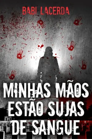 Minhas mãos estão sujas de sangue