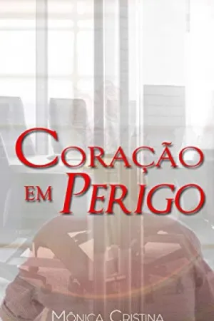 Coração Em Perigo