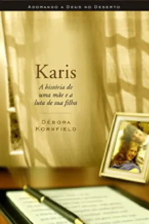 Karis - A História de uma Mãe e a Luta de sua Filha