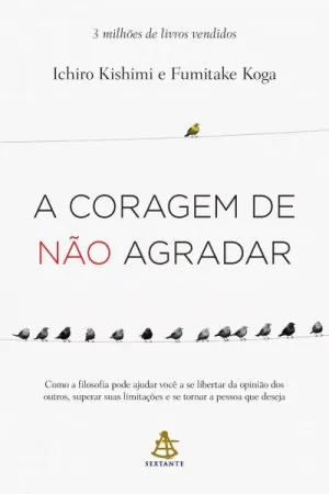 A coragem de não agradar