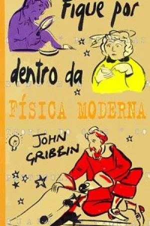 Fique Por Dentro Da Física Moderna