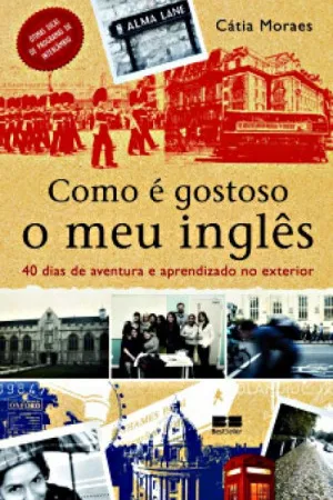 Como é Gostoso o Meu Inglês