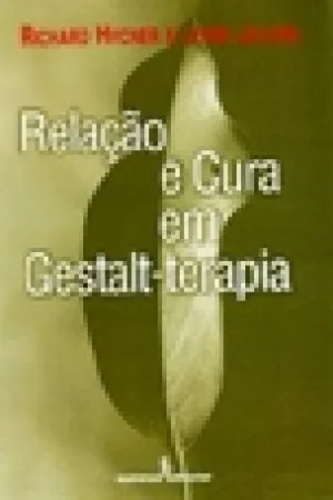 Relação e Cura em Gestalt-terapia