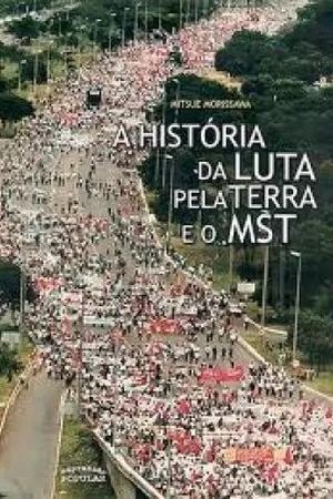 A História da Luta pela Terra e o MST