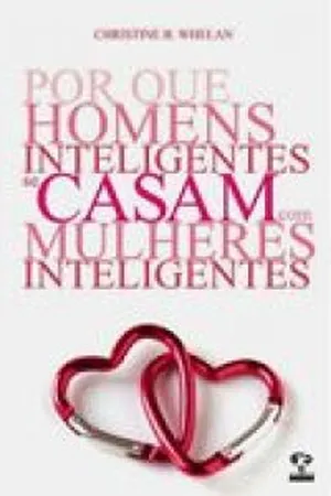 Porque Homens Inteligentes Casam Com Mulheres Inteligentes