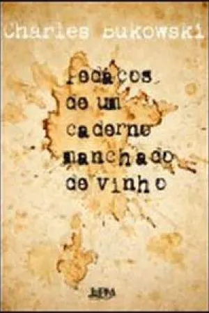 Pedaços de um Caderno Manchado de Vinho