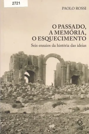 O passado, a memória, o esquecimento