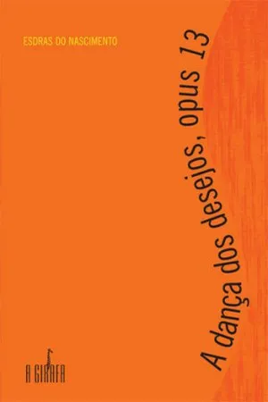 A dança dos desejos, Opus 13