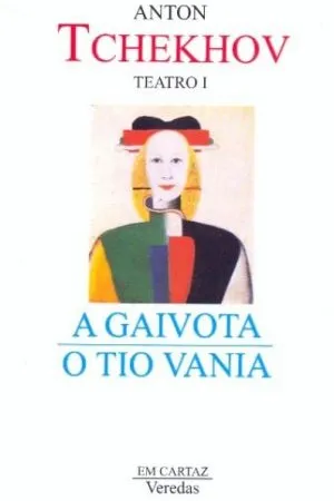 A Gaivota / O Tio Vania (Teatro I)