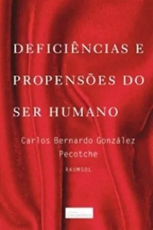 Deficiências e propensões do ser humano