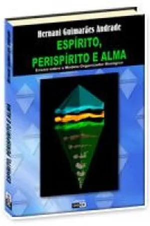 Espírito, Perispírito e Alma