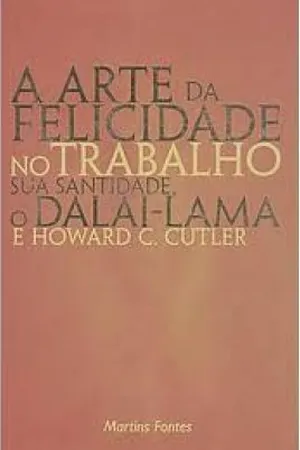 A arte da felicidade no trabalho