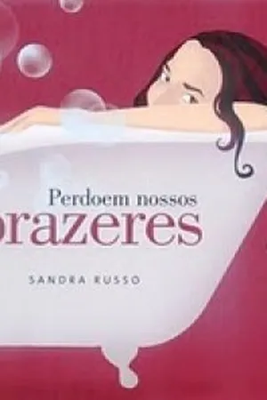 Perdoem nossos prazeres