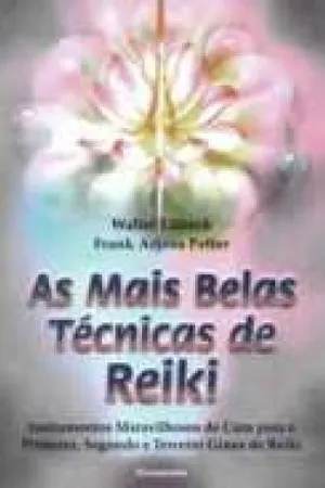 As Mais Belas Técnicas de Reiki