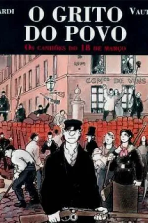 O Grito do Povo Vol. 1 - Os canhões do 18 de março