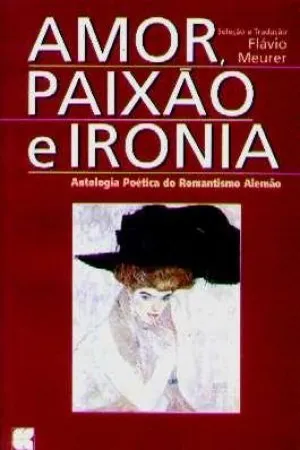 Amor, Paixão e Ironia