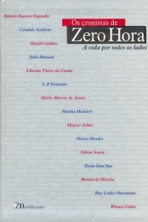 Os Cronistas de Zero Hora
