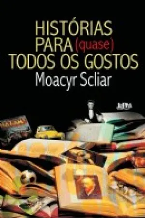 Histórias para (quase) todos os gostos