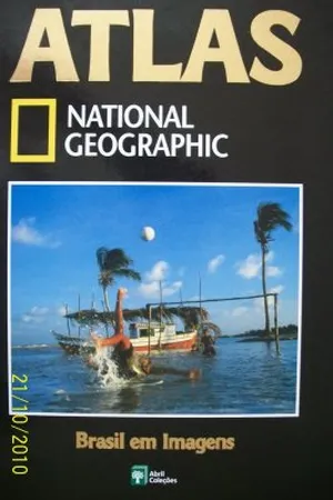 Atlas National Geographic: Brasil em Imagens