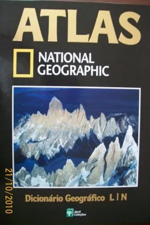 Atlas National Geographic: Dicionário Geográfico L/N