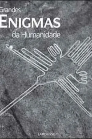 Grandes Enigmas da Humanidade