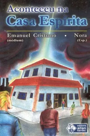 Aconteceu na Casa Espírita