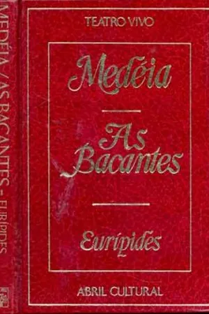 Medéia / As Bacantes