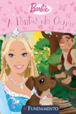 BARBIE - A PONTE DO OGRO
