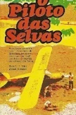 O Piloto das Selvas