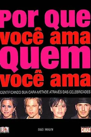 Por que você ama quem você ama
