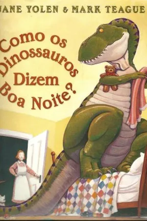 Como os dinossauros dizem boa noite?