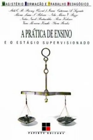 A Prática de Ensino e o Estágio Supervisionado